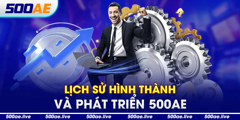 Lịch sử hình thành và phát triển 500Ae